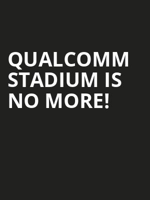 Qualcomm Stadium is no more